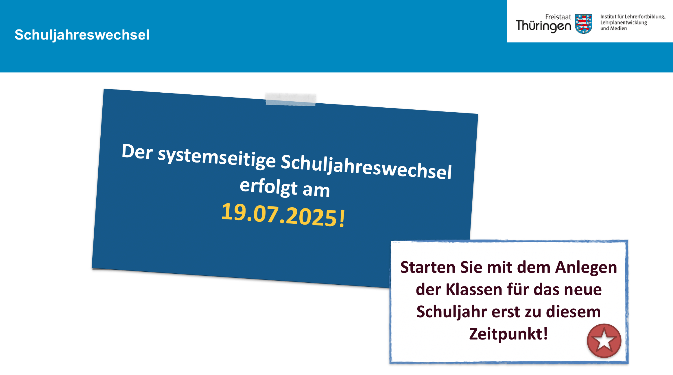 Starten Sie mit dem Anlegen von Klassen für das neue Schuljahr 2024/2025 erst ab 19.07.2025.